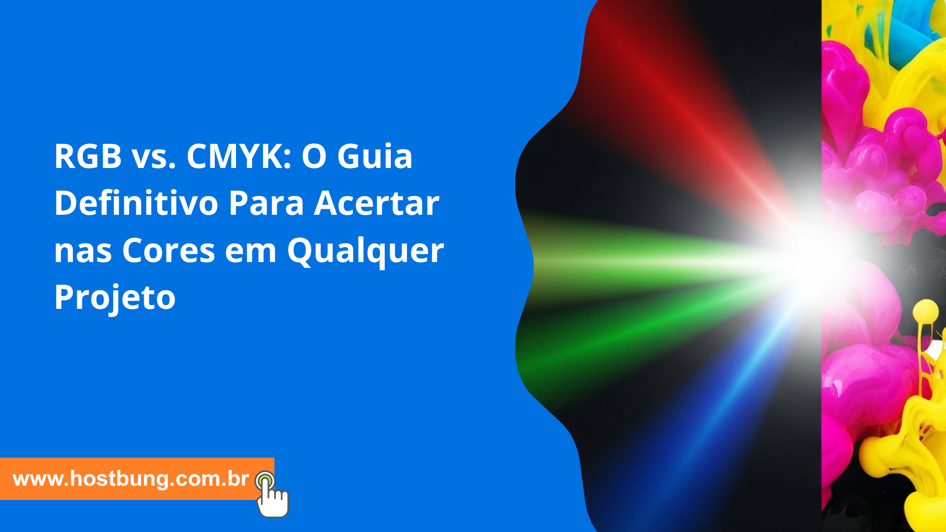 RGB vs. CMYK: O Guia Definitivo Para Acertar nas Cores em Qualquer Projeto RGB vs. CMYK: O Guia Definitivo Para Acertar nas Cores em Qualquer Projeto