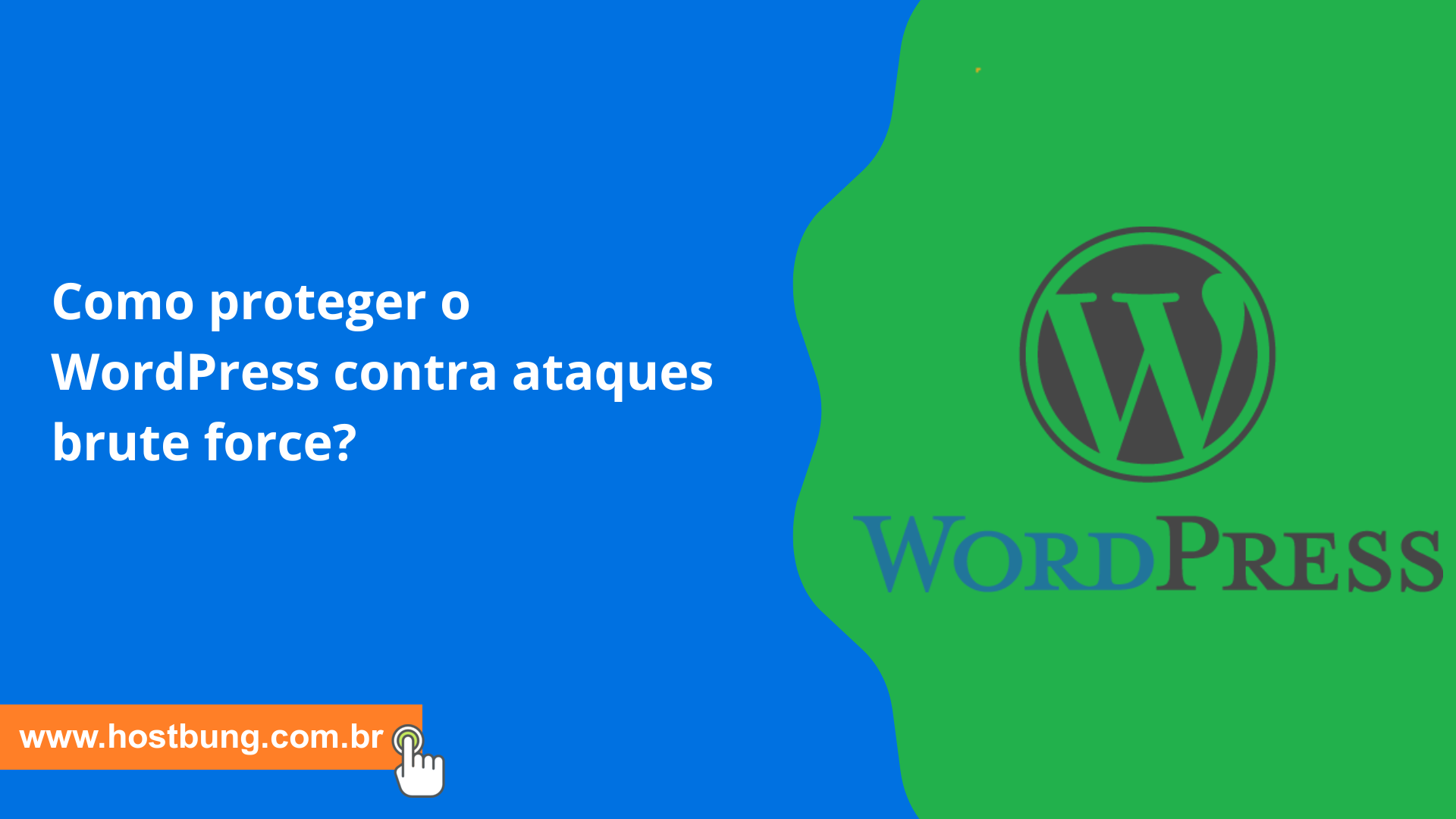 Como proteger o WordPress contra ataques brute force? Como proteger o WordPress contra ataques brute force?
