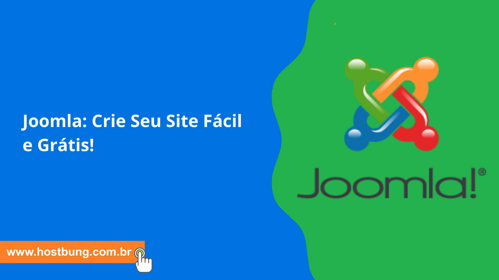 Joomla: Crie Seu Site Fácil e Grátis! Joomla: Crie Seu Site Fácil e Grátis!