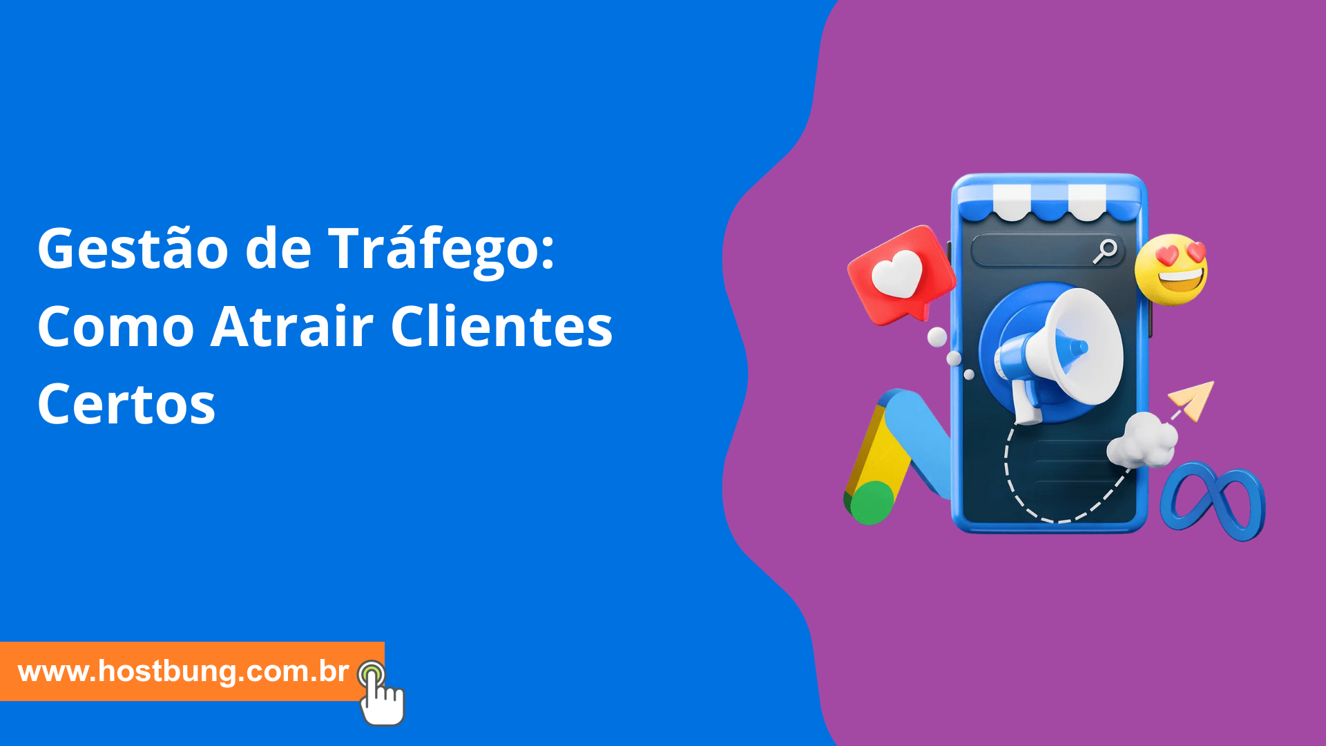 Gestão de Tráfego: Como Atrair Clientes Certos