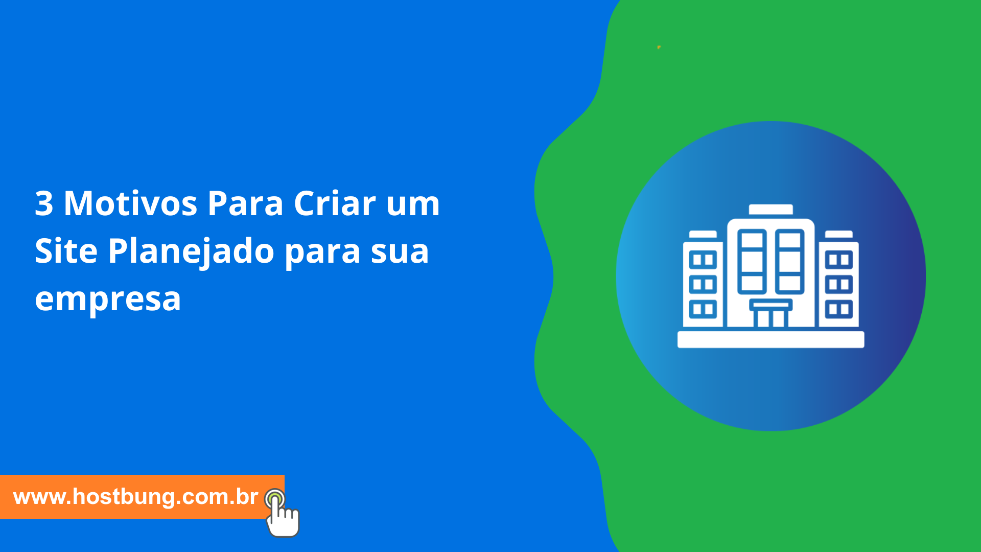 3 Motivos Para Criar um Site Planejado para sua empresa