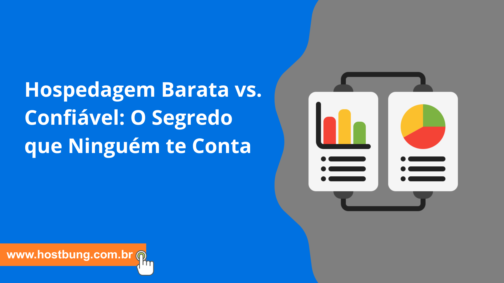 Hospedagem Barata vs. Confiável: O Segredo que Ninguém te Conta