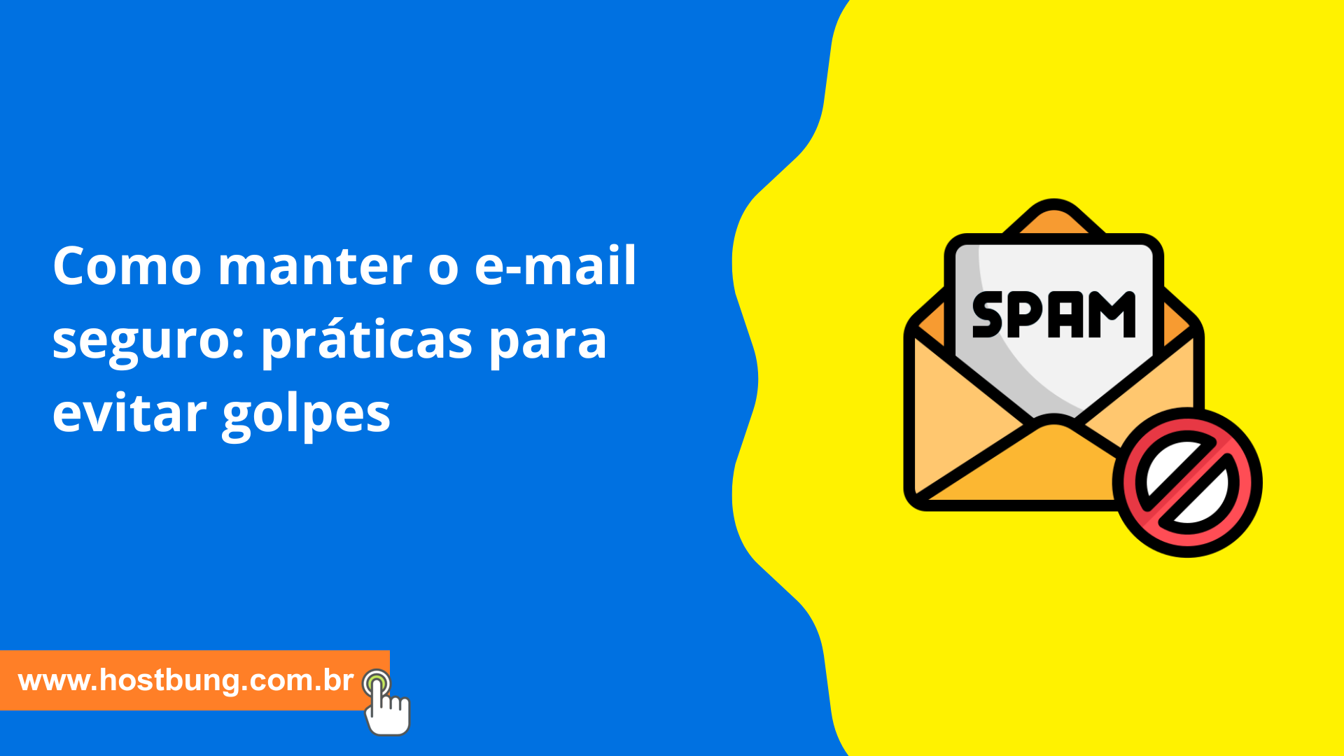 Como manter o e-mail seguro: práticas para evitar golpes