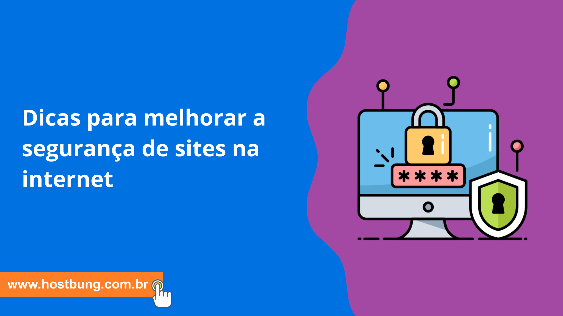 Dicas para melhorar a segurança de sites na internet