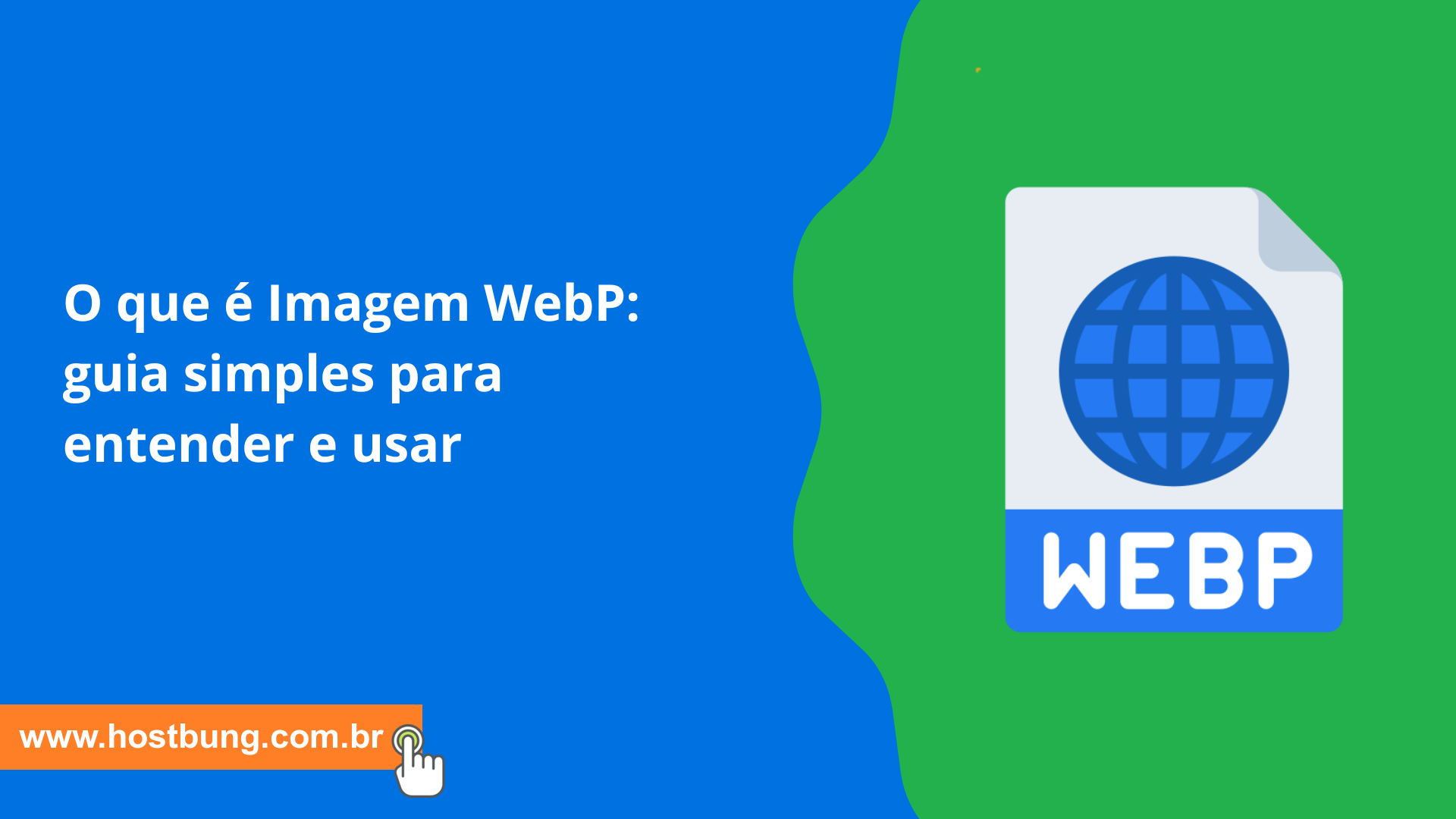 O que é Imagem WebP: guia simples para entender e usar O que é Imagem WebP: guia simples para entender e usar