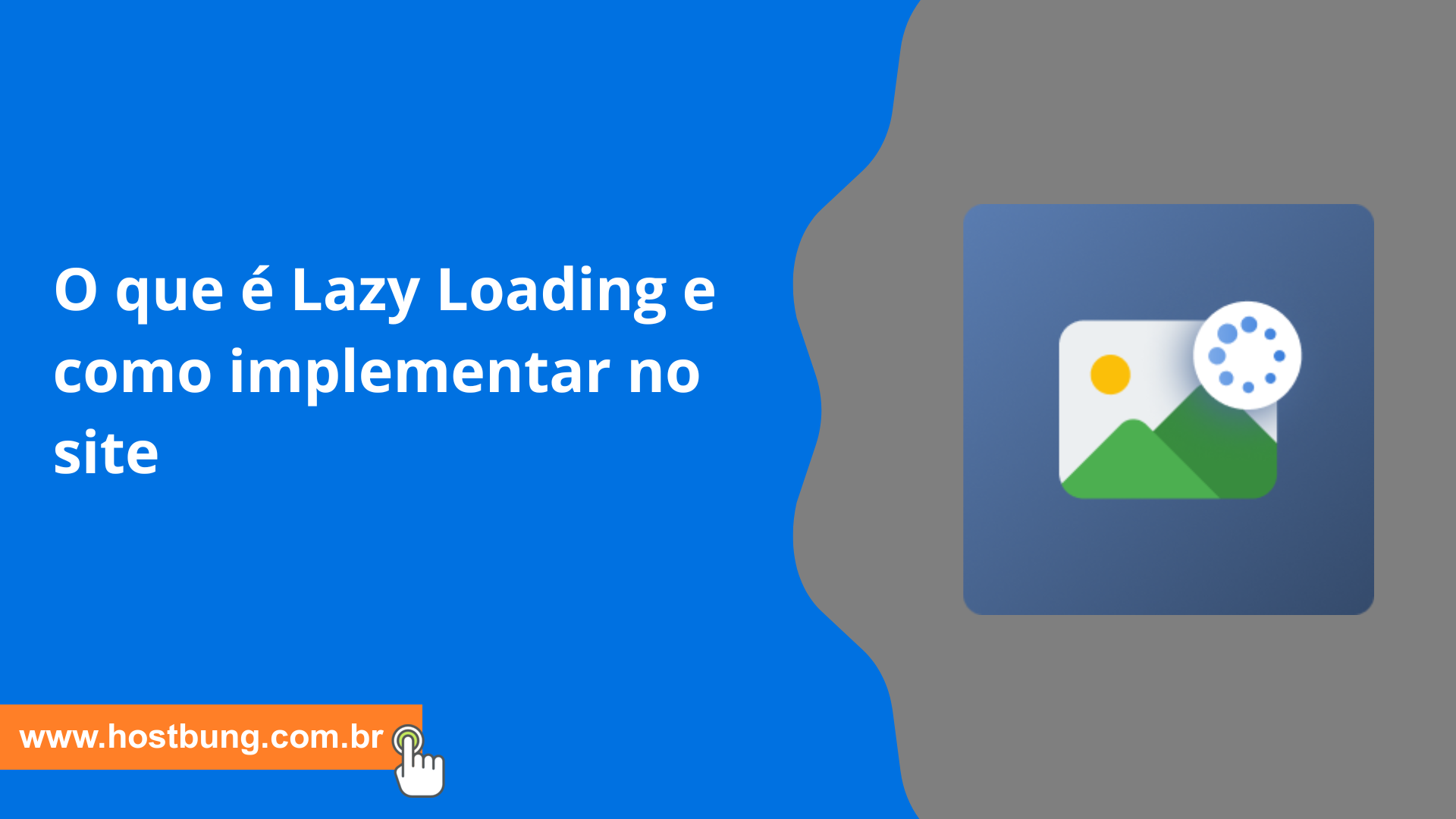 O que é Lazy Loading e como implementar no site