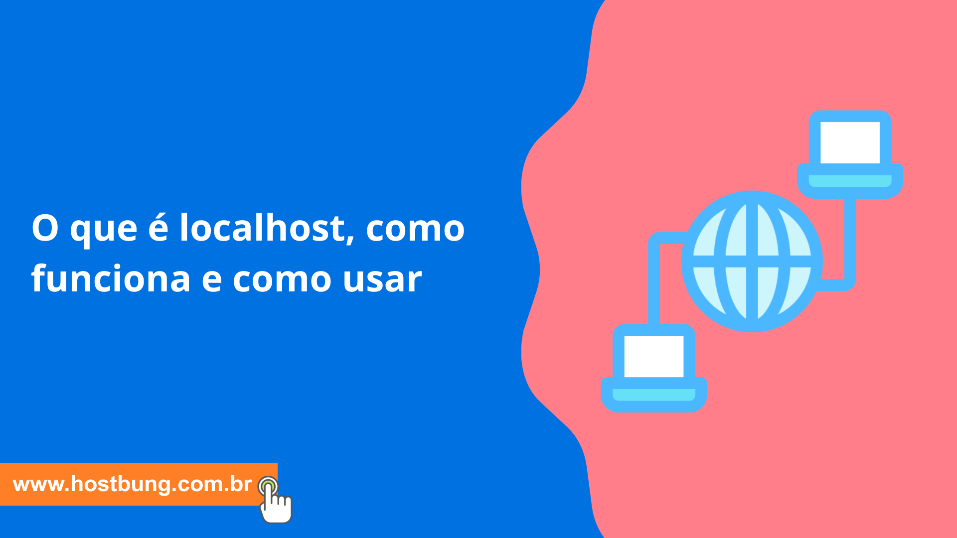 O que é localhost, como funciona e como usar