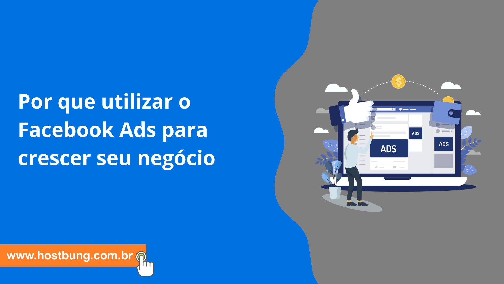 Por que utilizar o Facebook Ads para crescer seu negócio
