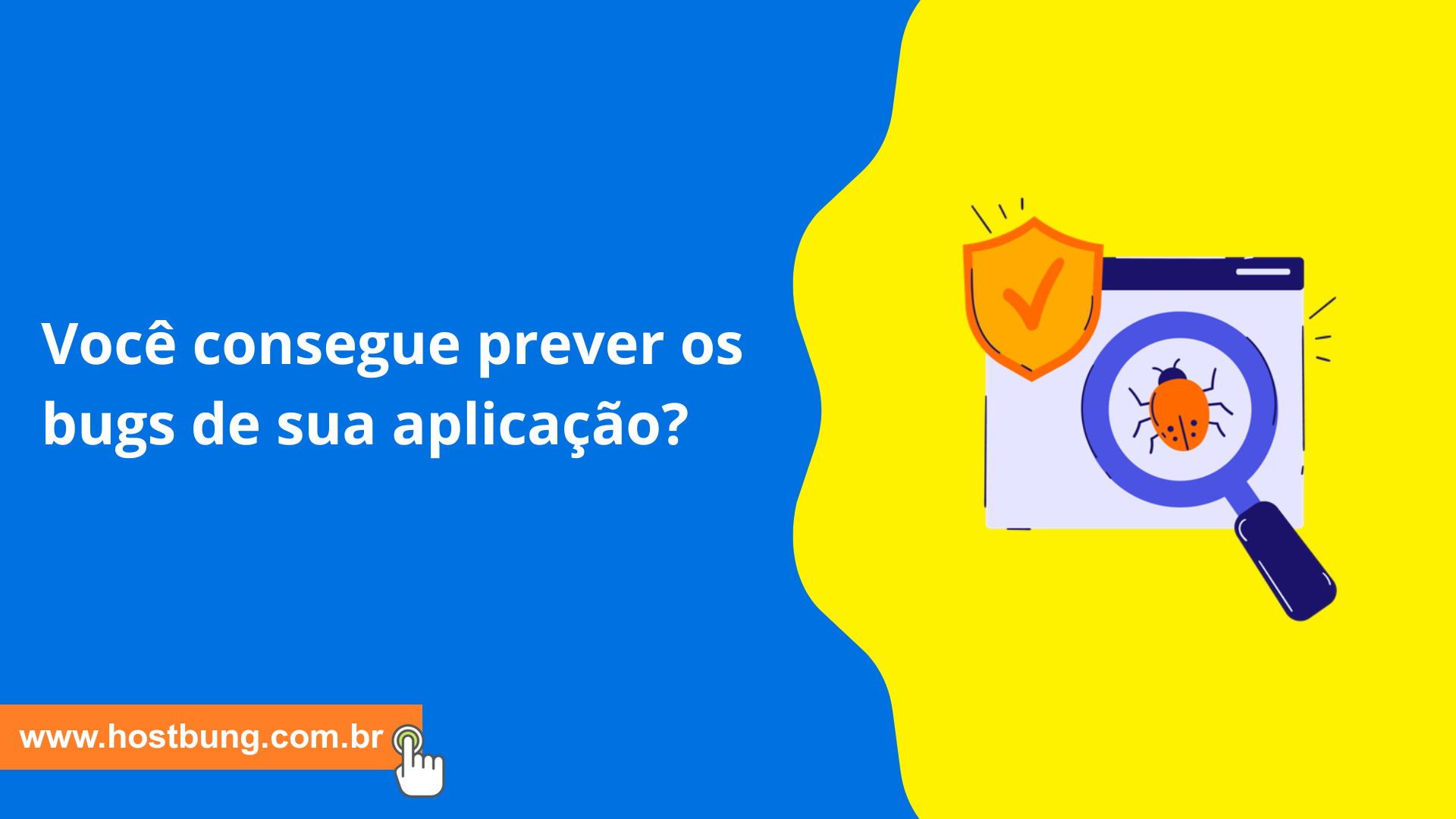 Você consegue prever os bugs de sua aplicação?