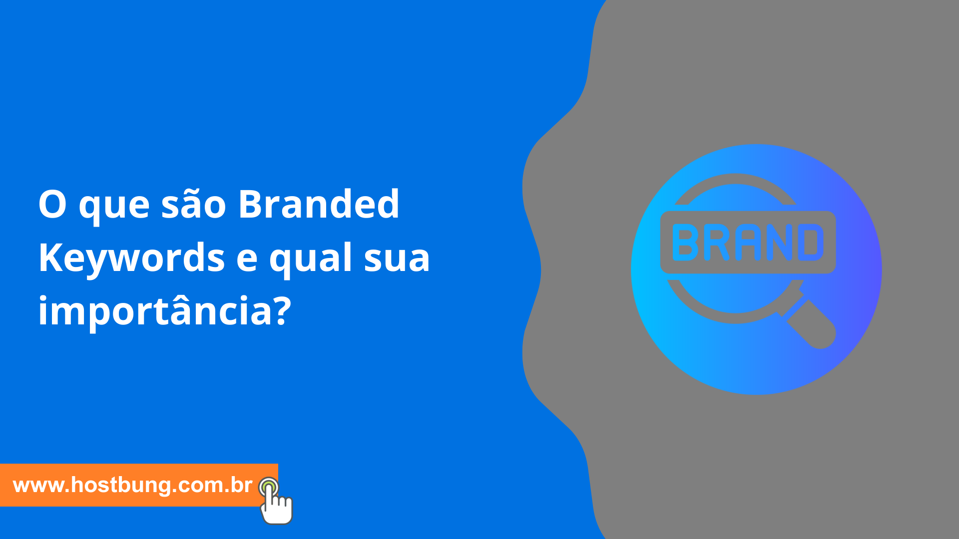 O que são Branded Keywords e qual sua importância?