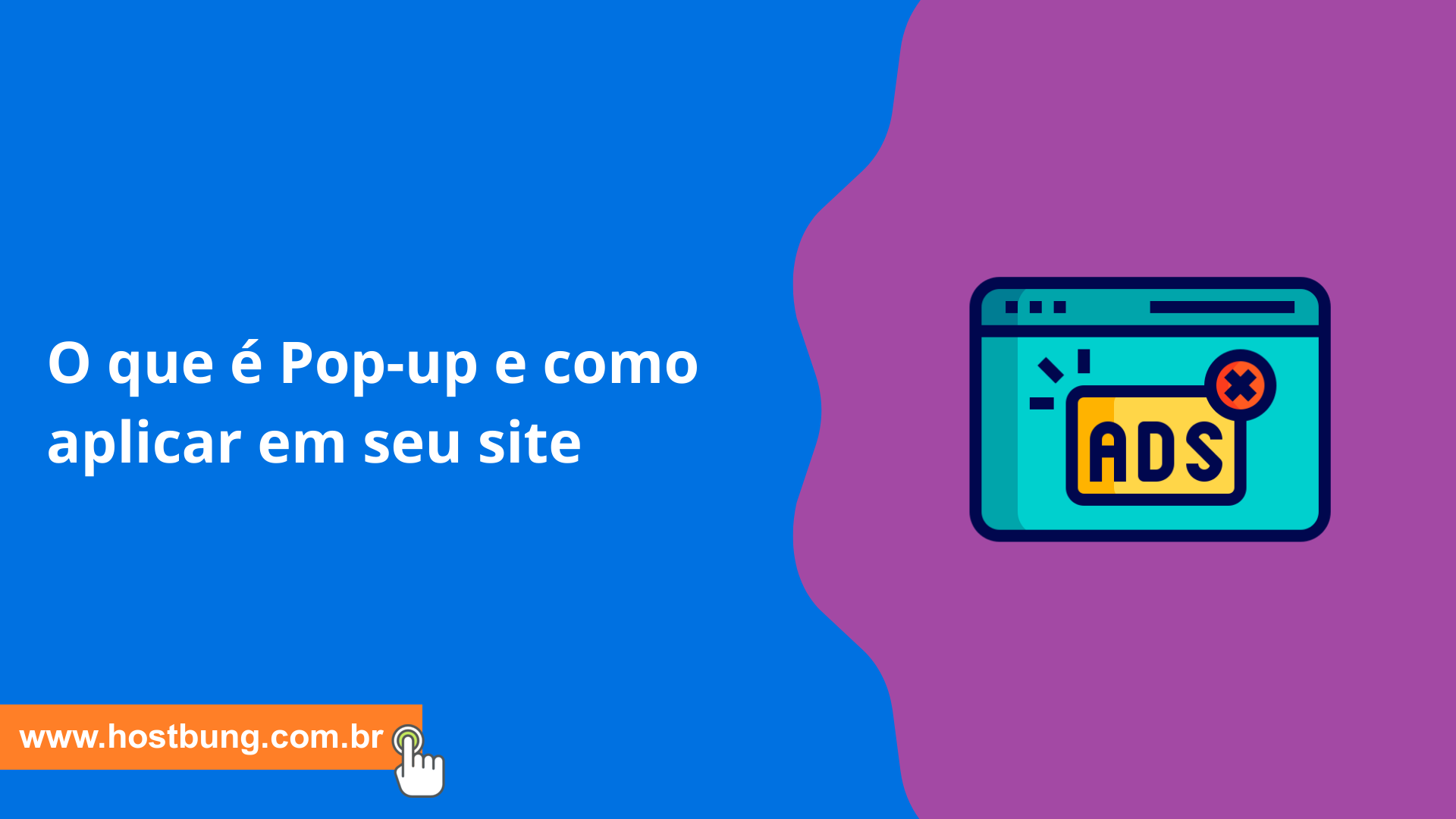 O que é Pop-up e como aplicar em seu site