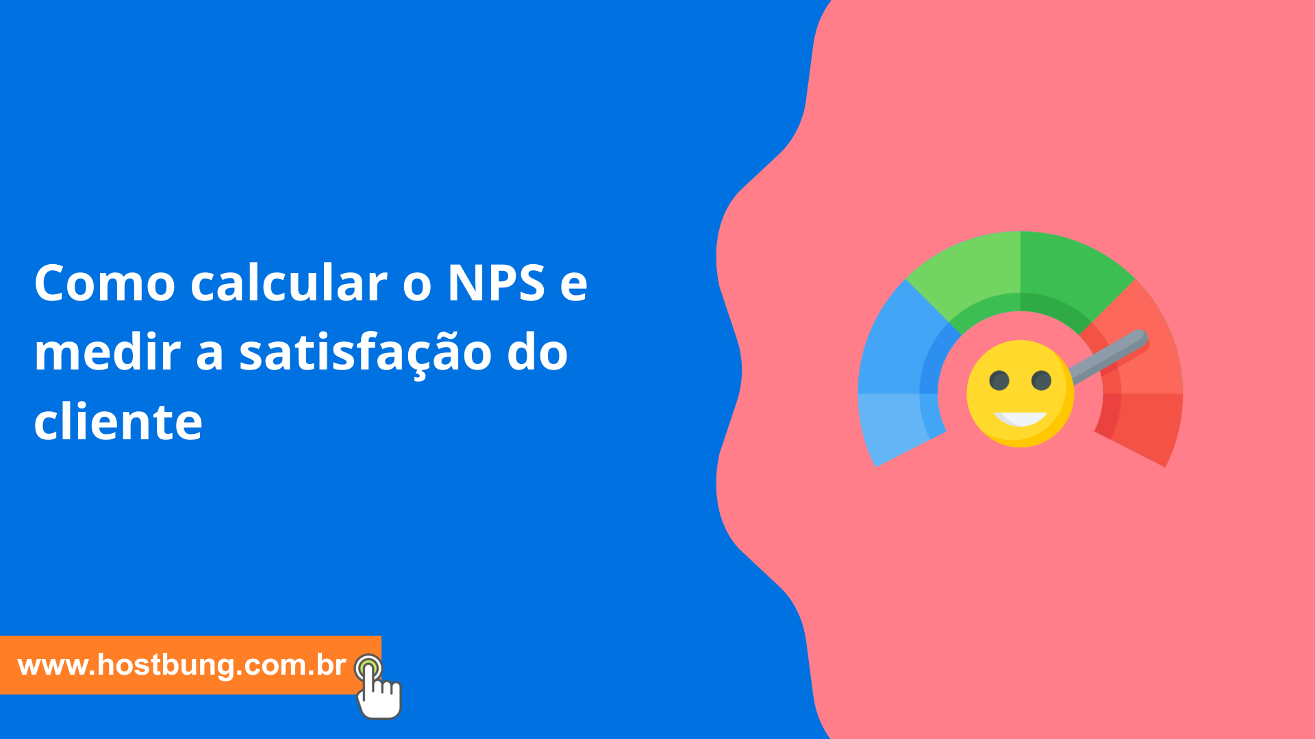 Como calcular o NPS e medir a satisfação do cliente