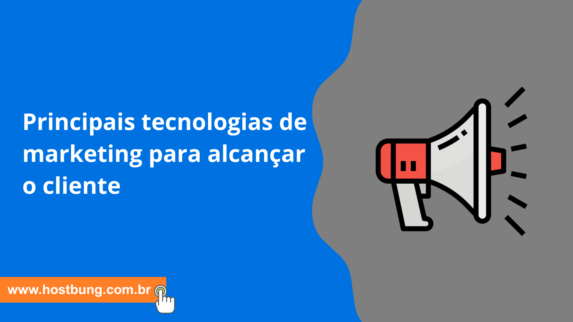 Principais tecnologias de marketing para alcançar o cliente