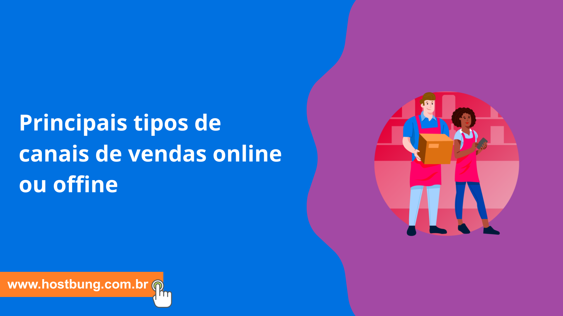Principais tipos de canais de vendas online ou offine Principais tipos de canais de vendas online ou offine
