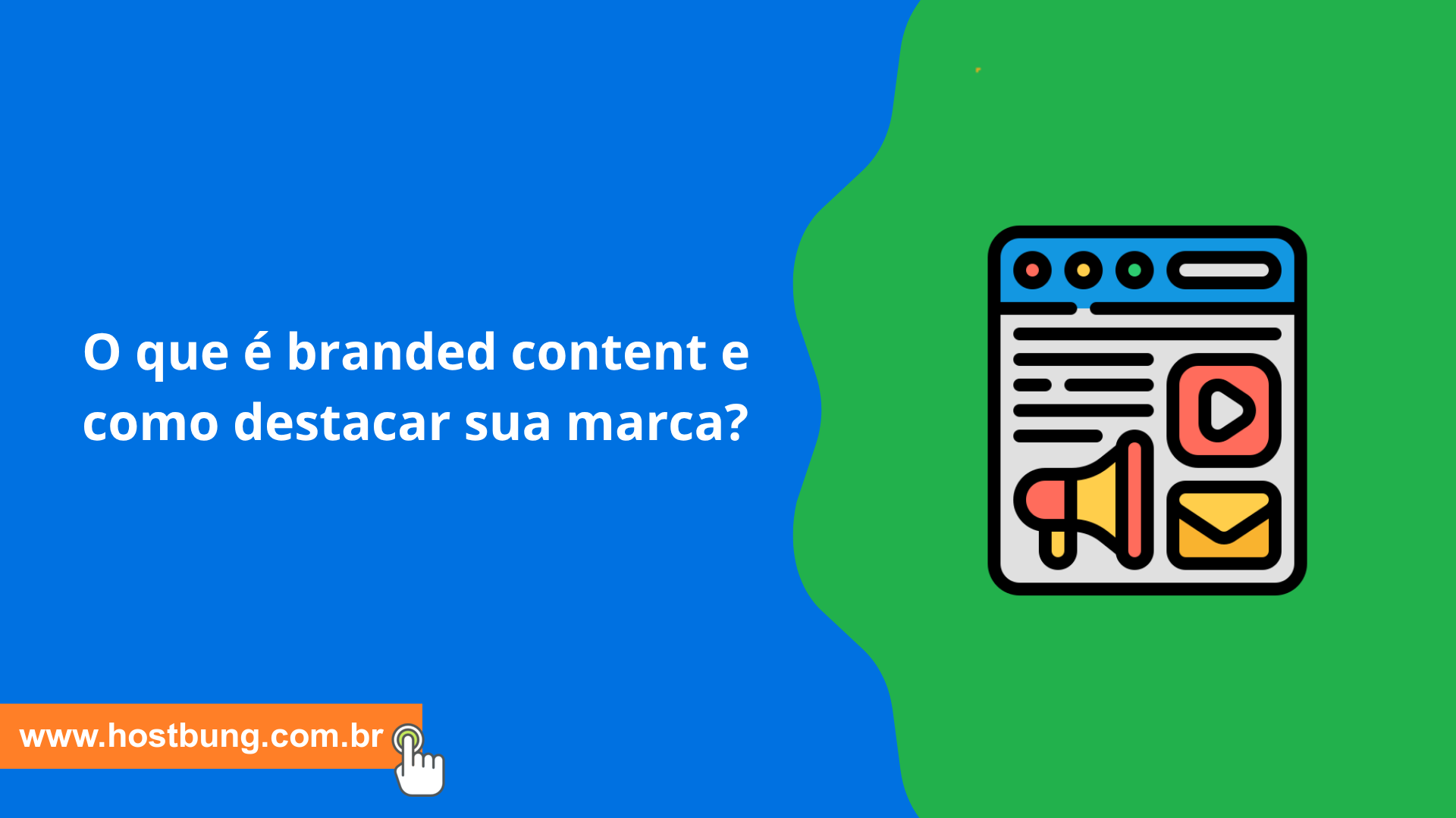 O que é branded content e como destacar sua marca?