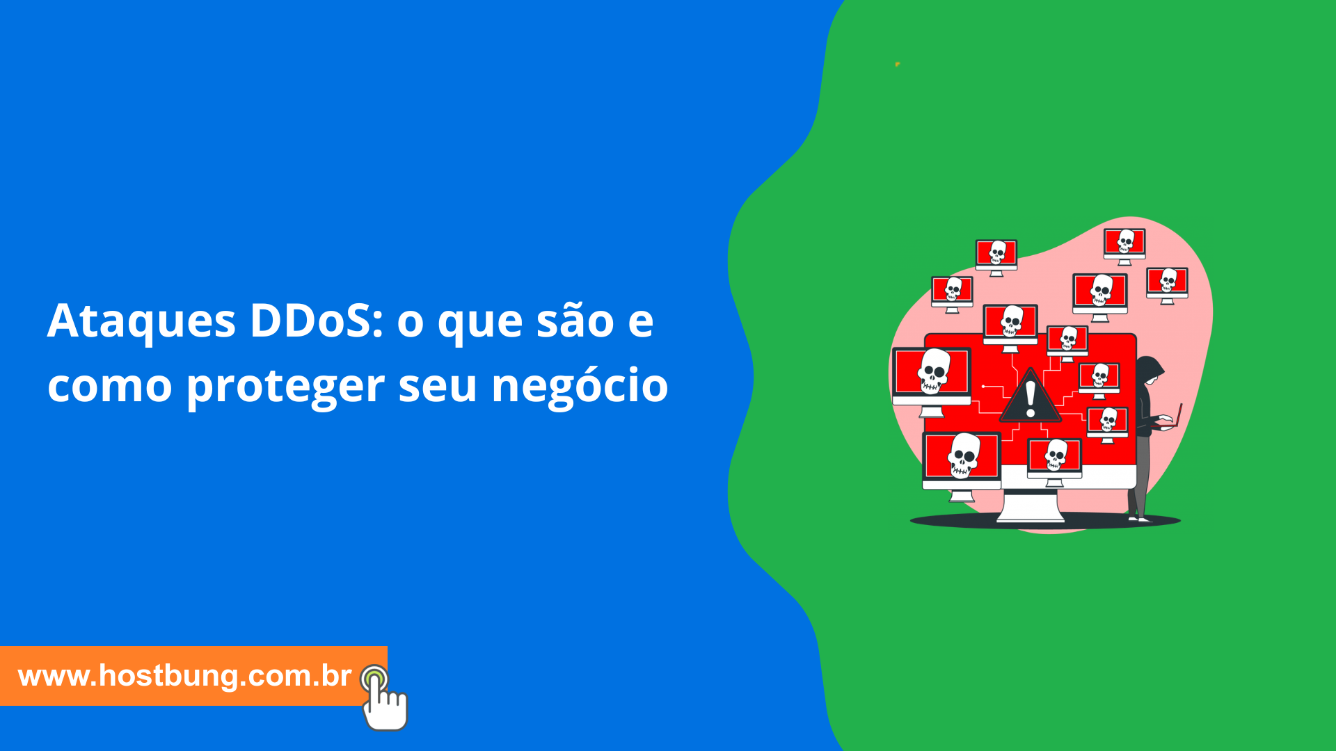 Ataques DDoS: o que são e como proteger seu negócio