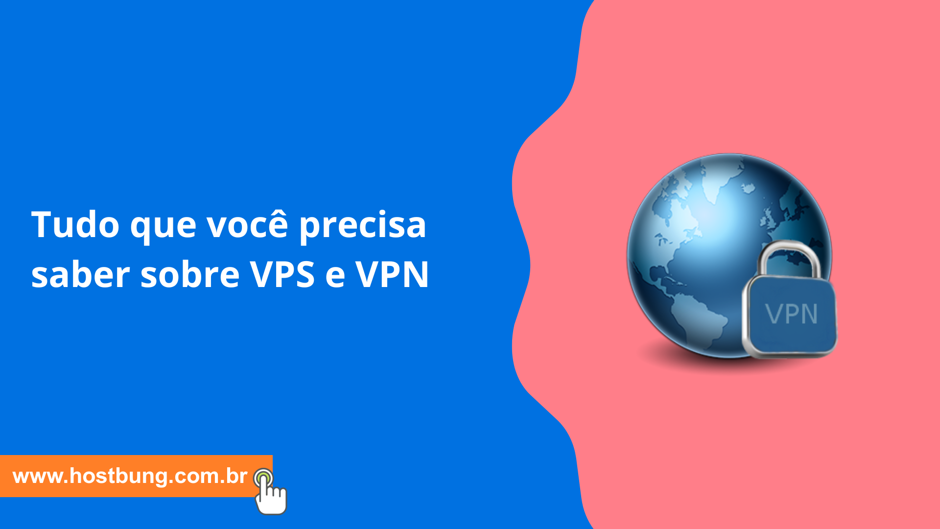 Tudo que você precisa saber sobre VPS e VPN Tudo que você precisa saber sobre VPS e VPN